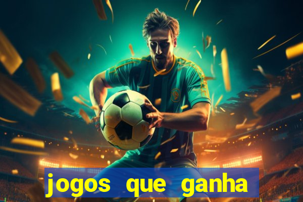 jogos que ganha dinheiro de verdade sem depositar nada